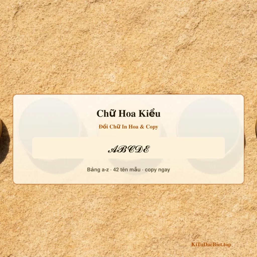 Chữ hoa kiểu 𝓐𝓑𝓒 bảng a-z và mẫu tên đã đổi